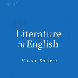 A creative cover page design for 'Literature in English' featuring the author name 'Vivaan Karkera' prominently displayed
