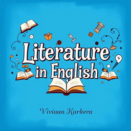 A creatively designed cover page for 'Literature in English' featuring a vibrant blue background