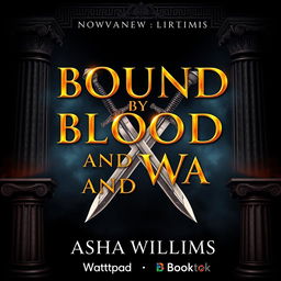 A stunning book cover design for 'Bound by Blood and War' by Asha Williams