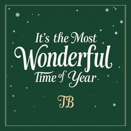 A dark green background featuring the title "It’s the Most Wonderful Time of the Year" prominently displayed in a unique and artistic font that spans broadly across the cover