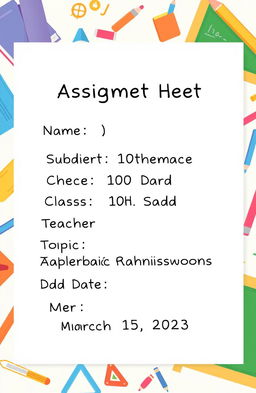 A beautifully organized school assignment sheet featuring the following information: Name: John Doe, Subject: Mathematics, Class: 10th Grade, Teacher: Mr