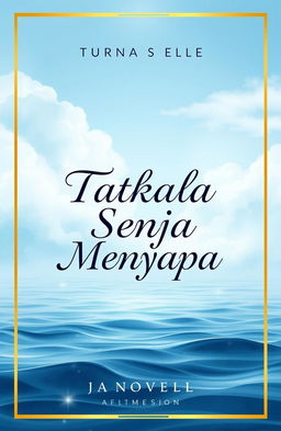 Aesthetic book cover design for a novel titled "Tatkala Senja Menyapa"