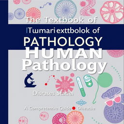 A visually engaging textbook cover for 'The Textbook of Human Pathology'