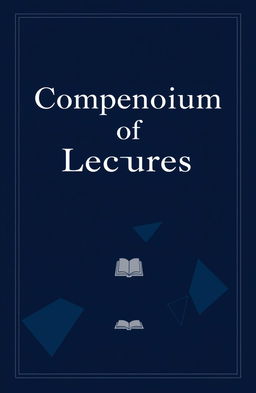 A title page design for a compendium called "Compendium of Lectures"