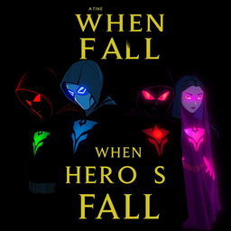 A dark and moody book cover for the story titled 'When Heroes Fall'