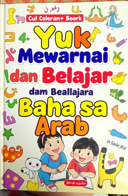 A colorful and engaging book cover for a color-and-learn Arabic language book for children