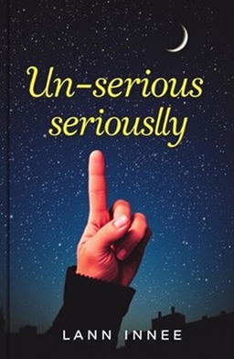 The book cover titled 'Un-serious seriously' features a dramatic night sky filled with twinkling stars and a crescent moon, serving as a backdrop