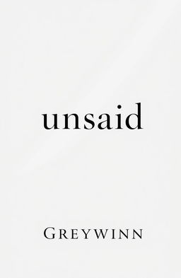 A monochromatic book cover featuring the title "unsaid" prominently displayed in an elegant, minimalist font