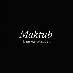 A wide, slim image featuring a dark background with the text 'Maktub - Diana Miller' elegantly displayed in a striking, modern font