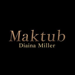 A wide, slim image featuring a dark background with the text 'Maktub - Diana Miller' elegantly displayed in a striking, modern font