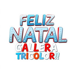 A vibrant and festive design featuring the Brazilian Portuguese phrase "FELIZ NATAL GALERA TRICOLOR!!!"