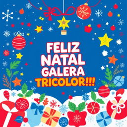 A vibrant and festive design centered around the phrase "FELIZ NATAL GALERA TRICOLOR!!!" in Brazilian Portuguese