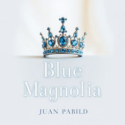 A sophisticated book cover design for 'Blue Magnolia' by Juan Pablo, sized A4