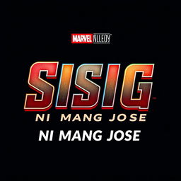 A creative logo design featuring the words "SISIG NI MANG JOSE" styled in a bold and dynamic font inspired by the Avengers movie branding