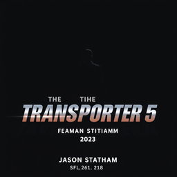 A minimalist, modern poster for 'The Transporter 5' featuring Jason Statham