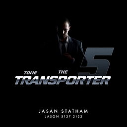 A minimalist, modern poster for 'The Transporter 5' featuring Jason Statham