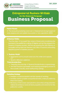 A detailed guideline for writing a business proposal for the Entrepreneurship Workshop and Business Plan Competition organized by the Faculty of Animal Husbandry at Unsoed in 2024