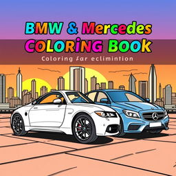 An exciting coloring book cover featuring iconic BMW and Mercedes cars