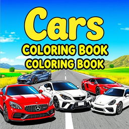 An eye-catching cover for a children’s coloring book titled ‘Cars Coloring Book’ featuring real cars