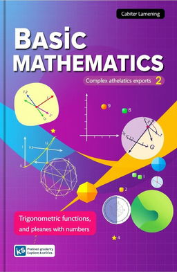 A beautiful cover design for a mathematics textbook titled 'Basic Mathematics 2'