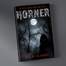 A chilling book cover design that embodies fear and suspense, featuring a dark, ominous forest shrouded in mist