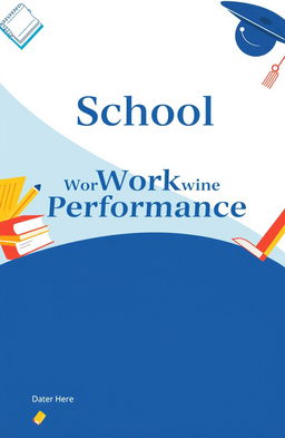 A professional and visually appealing cover page design for a school work performance report