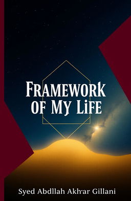 A sophisticated and introspective book cover for *Framework Of My Life*, featuring a central geometric framework or grid pattern symbolizing structure