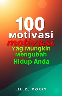 A full-screen book cover design featuring the title '100 Motivasi Yang Mungkin Mengubah Hidup Anda'