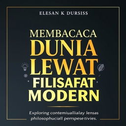 A sophisticated book poster cover for "MEMBACA DUNIA LEWAT 11 LENSA FILSAFAT MODERN" featuring a dark and elegant design