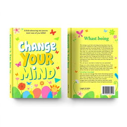 A vibrant and cheerful book cover design for 'Change Your Mind'