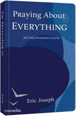 A visually striking book cover for a religious/Christian devotional titled "Praying About Everything: 365 Daily Devotionals & Journal"