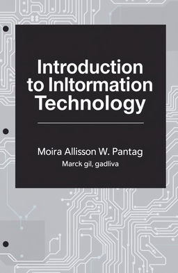 A professional cover page for a textbook titled 'Introduction to Information Technology'