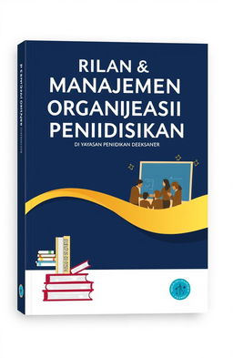 A4 book cover design for "Perilaku & Manajemen Organisasi di Yayasan Pendidikan"