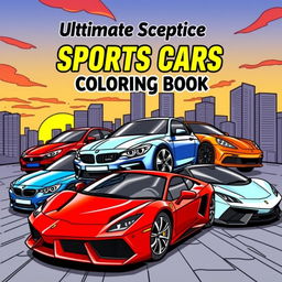 A dynamic and vibrant book cover design for a coloring book featuring iconic cars including a BMW, Mercedes, Ferrari, and Lamborghini