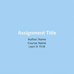 A simple and elegant cover page for an assignment, featuring a solid light blue background