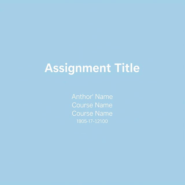 A simple and elegant cover page for an assignment, featuring a solid light blue background