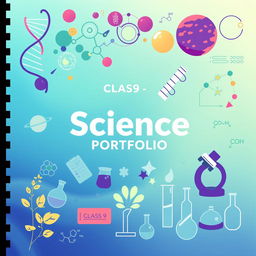 A creative and eye-catching cover page design for a class 9 science portfolio