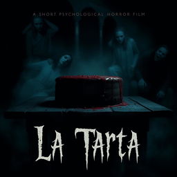 A chilling and enigmatic poster for a short psychological horror film titled 'La Tarta'