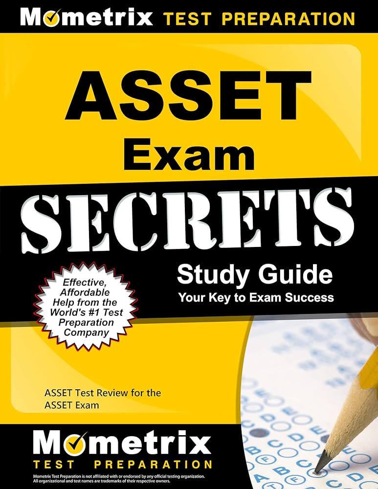 Are you preparing for the ASSET exam? Test your knowledge and get ahead with these crucial questions that cover the essential topics.