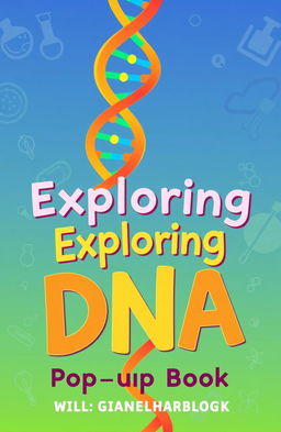 A vibrant and engaging cover design for a pop-up book about DNA, featuring a colorful, stylized DNA double helix spiraling upwards