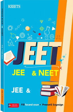 A creative and engaging book cover design for a guide titled 'JEET' for JEE and NEET exam preparation