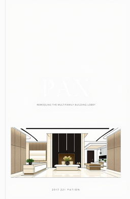 A sleek and sophisticated portfolio cover for the remodeling of a multifamily building lobby named 'PAX'
