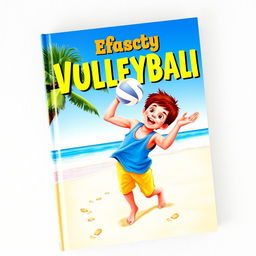A vibrant and engaging book cover featuring a young boy joyfully playing volleyball on a sandy beach