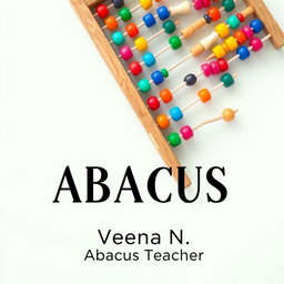 A beautifully designed image featuring a light-colored abacus background with its colorful beads and wooden frame, exuding an educational and inviting atmosphere