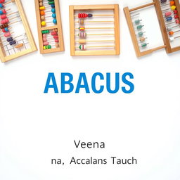 A visually appealing image featuring a light-colored background showcasing various abacus tools, including different styles of abacuses with colorful beads and wooden frames