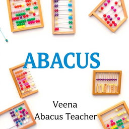 A visually appealing image featuring a light-colored background showcasing various abacus tools, including different styles of abacuses with colorful beads and wooden frames