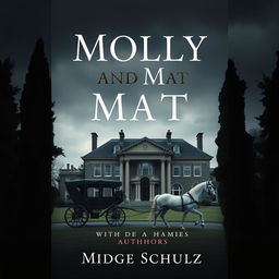 A captivating book cover for 'Molly And Matt' featuring a moody stately home as the central focus