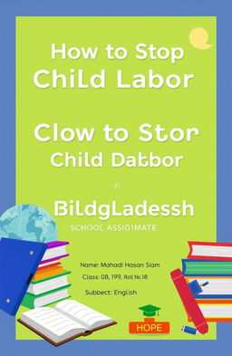 A school assignment cover page design featuring the title 'How to Stop Child Labor in Bangladesh'