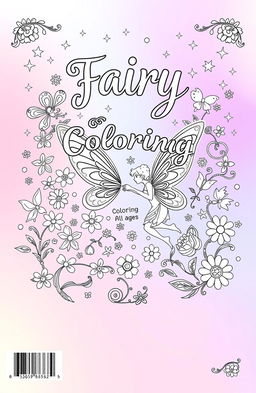 A whimsical fairy coloring book cover, featuring an intricate, enchanting design filled with fairies, flowers, and magical elements