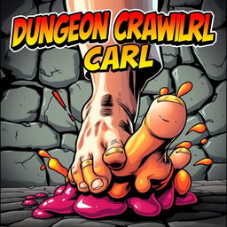 A comic book style cover for 'Dungeon Crawler Carl' that features a bold illustration of a man's bare leg and foot, emphasized in a dynamic, eye-catching pose